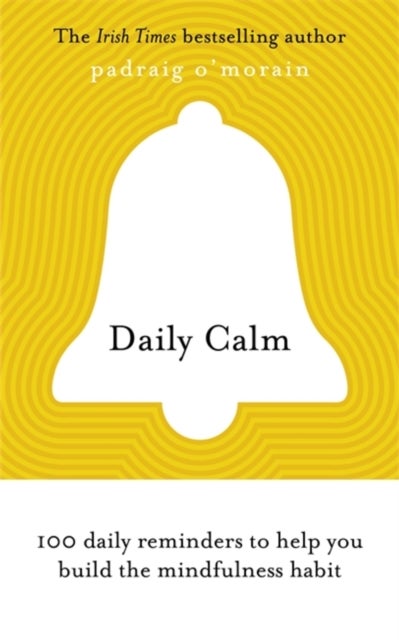 Daily Calm - 100 daily reminders to help you build the mindfulness habit