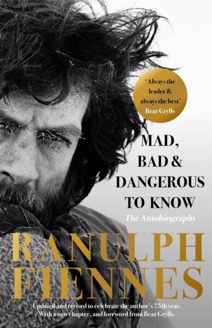 Bilde av Mad, Bad And Dangerous To Know Av Ranulph Fiennes