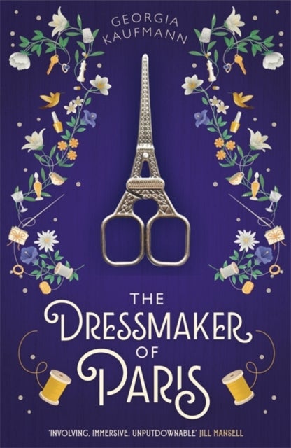 The Dressmaker of Paris - 'A story of loss and escape, redemption and forgiveness. Fans of Lucinda Riley will adore it' (Sunda