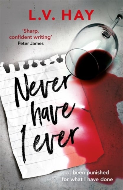 Never Have I Ever - The gripping psychological thriller about a game gone wrong