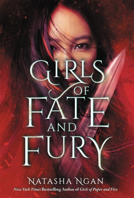 Girls of Fate and Fury - The stunning, heartbreaking finale to the New York Times bestselling Girls of Paper and Fire series