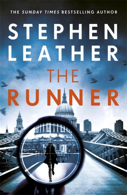 The Runner - The heart-stopping thriller from bestselling author of the Dan 'Spider' Shepherd series