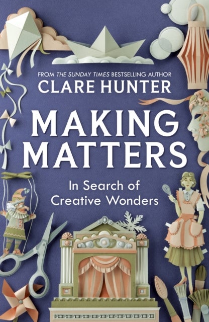 Making Matters - In Search of Creative Wonders