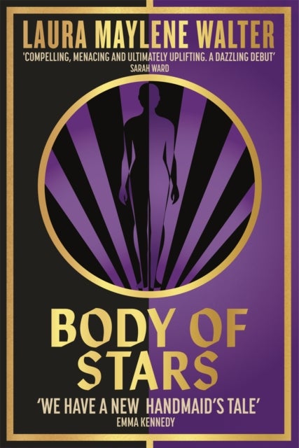 Body of Stars - Searing and thought-provoking - the most addictive novel you'll read all year