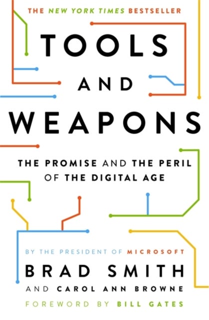Tools and Weapons - The Promise and the Peril of the Digital Age
