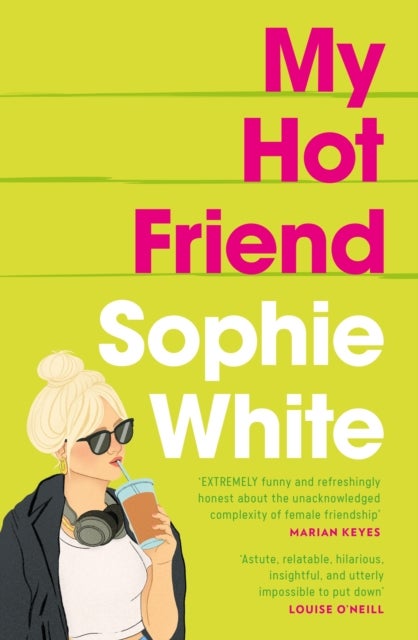 My Hot Friend - A funny and heartfelt novel about friendship from the bestselling author