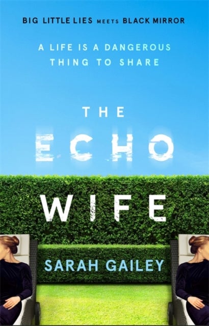 The Echo Wife av Sarah Gailey