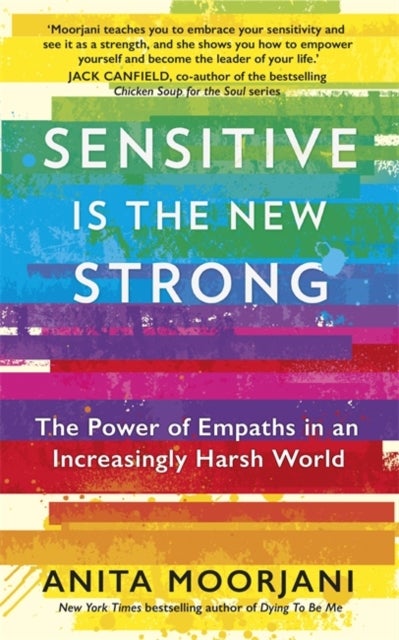 Bilde av Sensitive Is The New Strong Av Anita Moorjani