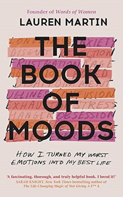 The Book of Moods - How I Turned My Worst Emotions Into My Best Life