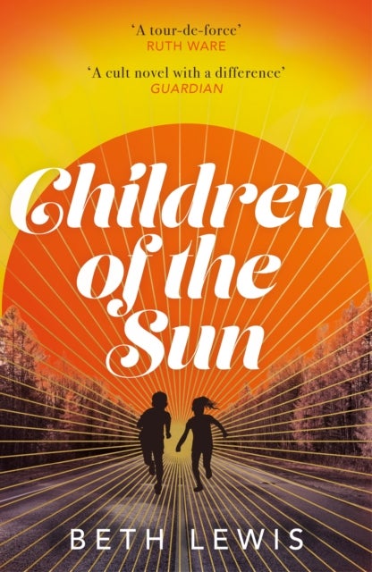 Children of the Sun - 'A cult novel with a difference . . . and a wholly unexpected ending' GUARDIAN