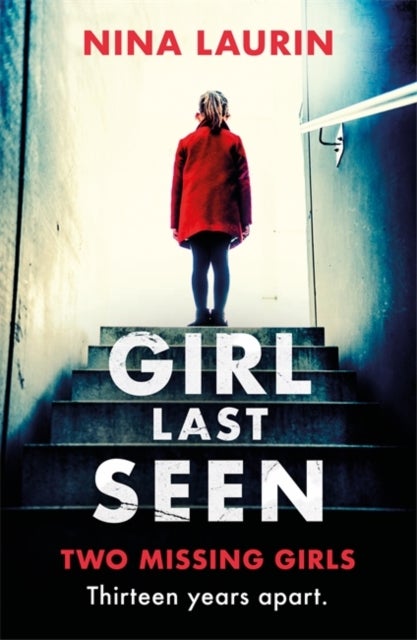 Girl Last Seen - The bestselling psychological thriller