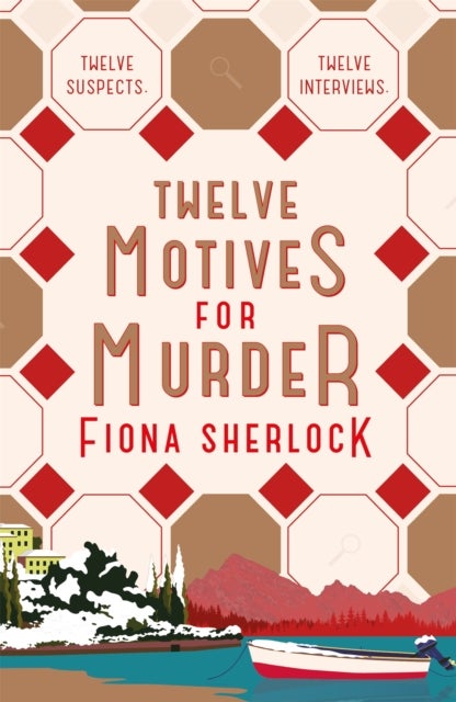 Twelve Motives For Murder - The immersive cosy locked-room murder mystery that will transport you to wintry Lake Como