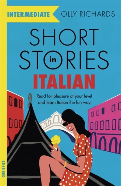 Short Stories in Italian for Intermediate Learners - Read for pleasure at your level, expand your vocabulary and learn Italian the fun way!