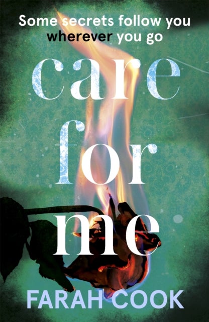 Care For Me - A tense and engrossing psychological thriller for fans of Clare Mackintosh