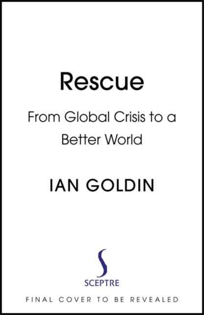 Rescue - From Global Crisis to a Better World