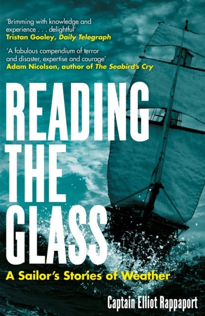 Reading the Glass - A Sailor's Stories of Weather