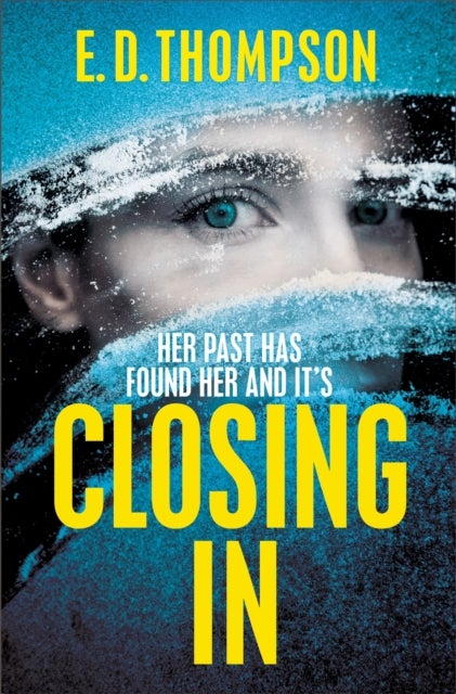 Closing In - A page-turning suspenseful thriller