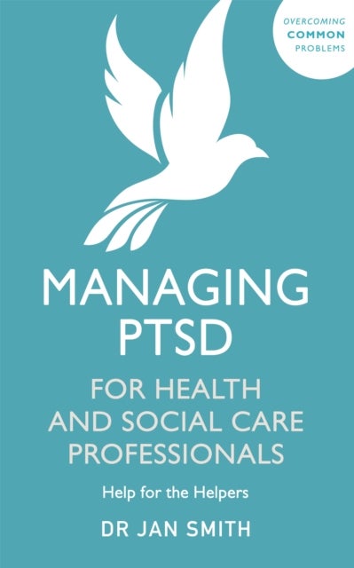 Bilde av Managing Ptsd For Health And Social Care Professionals Av Dr Jan Smith