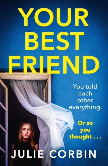 Your Best Friend - A completely gripping and unputdownable psychological thriller with a shocking twist