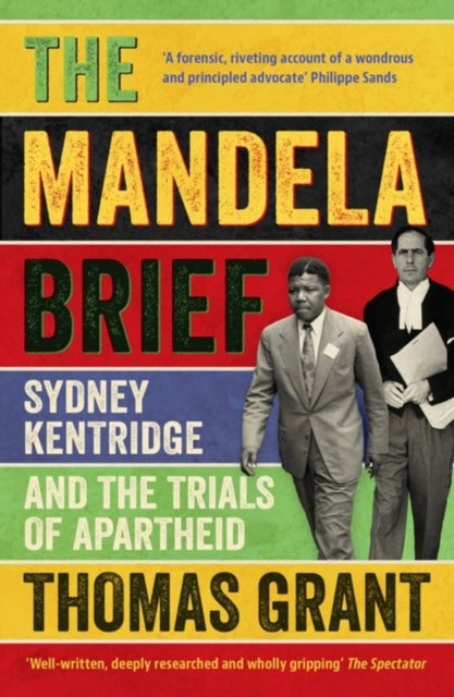 The Mandela Brief - Sydney Kentridge and the Trials of Apartheid