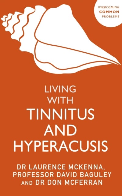 Living with Tinnitus and Hyperacusis - New Edition