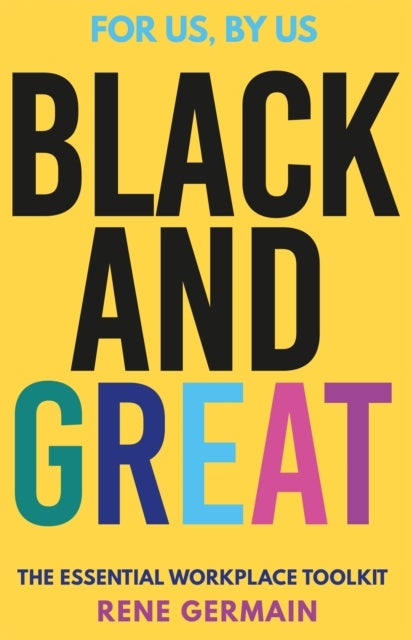 Black and Great - The Essential Workplace Toolkit