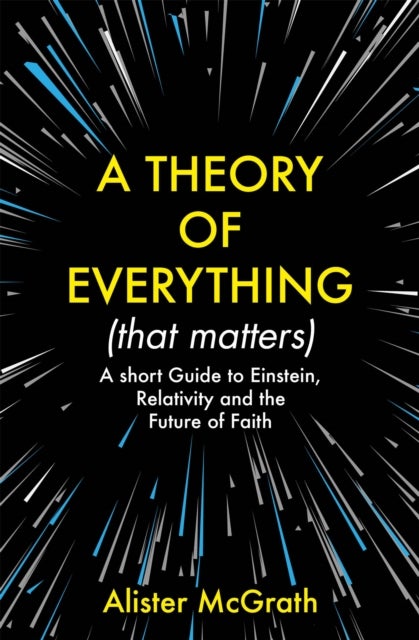 Bilde av A Theory Of Everything (that Matters) Av Dr Alister E Mcgrath