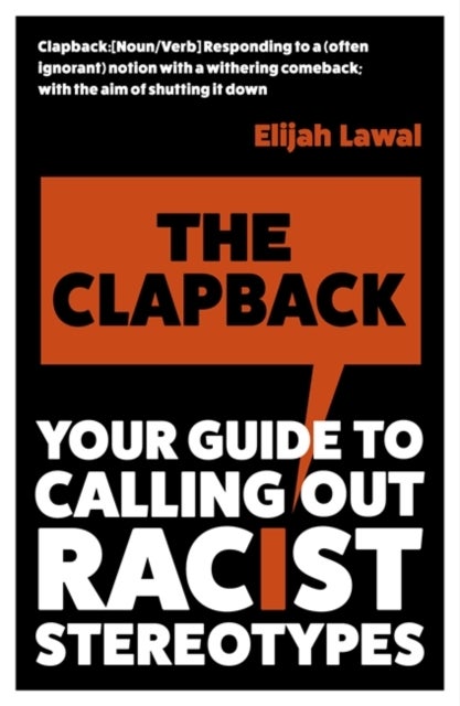 The Clapback - Your Guide to Calling out Racist Stereotypes