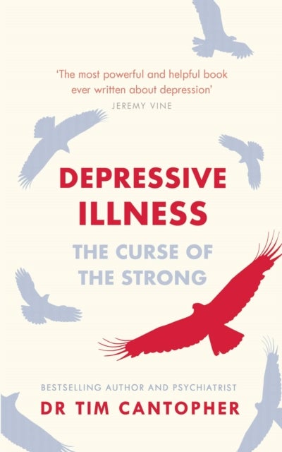 Depressive Illness - The Curse Of The Strong