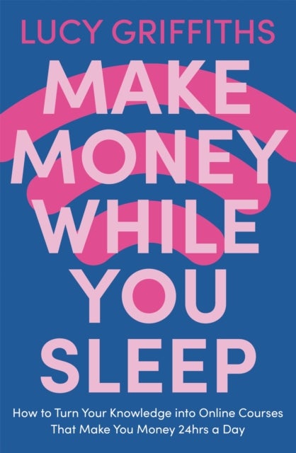 Bilde av Make Money While You Sleep Av Lucy Griffiths