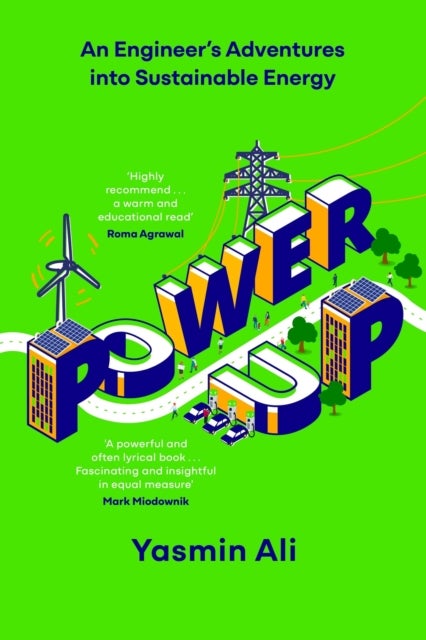 Power Up - An Engineer's Adventures into Sustainable Energy