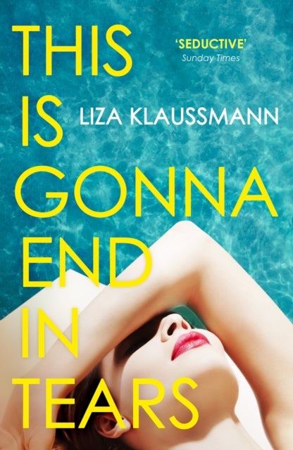 This is Gonna End in Tears - The novel that makes a summer