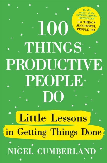 Bilde av 100 Things Productive People Do Av Nigel Cumberland