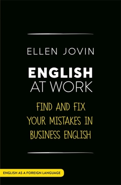 English at Work - Find and Fix your Mistakes in Business English as a Foreign Language