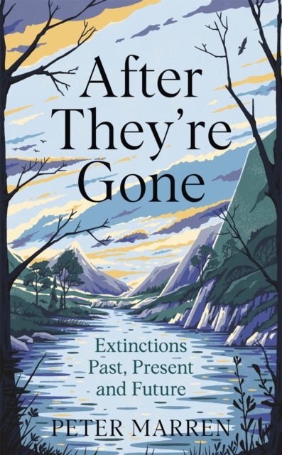 After They're Gone - Extinctions Past, Present and Future