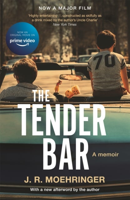 The Tender Bar - Now a Major Film Directed by George Clooney and Starring Ben Affleck