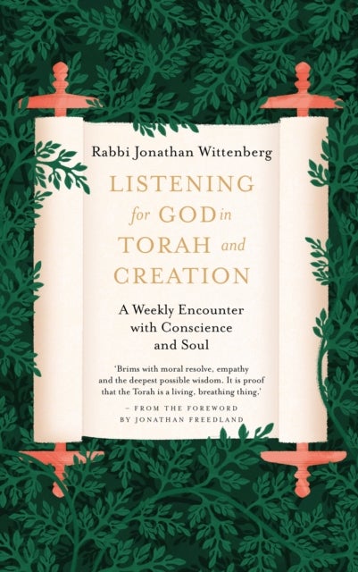Listening for God in Torah and Creation - A weekly encounter with conscience and soul