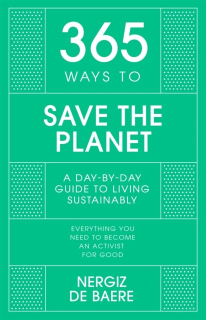 Bilde av 365 Ways To Save The Planet Av Nergiz De Baere