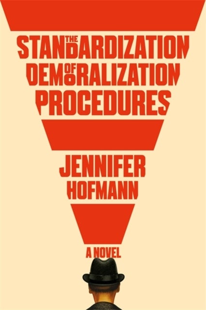 Bilde av The Standardization Of Demoralization Procedures Av Jennifer Hofmann