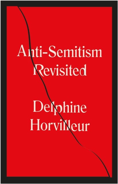 Bilde av Anti-semitism Revisited Av Delphine Horvilleur