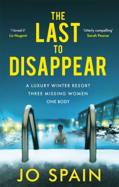 The Last to Disappear - a chilling and heart-pounding thriller full of surprise twists