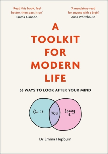 A Toolkit for Modern Life - 53 Ways to Look After Your Mind