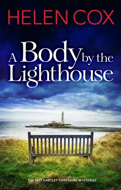 A Body by the Lighthouse - The Kitt Hartley Yorkshire Mysteries Book 6
