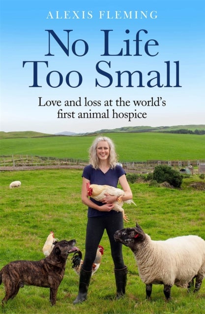 No Life Too Small - Love and loss at the world's first animal hospice