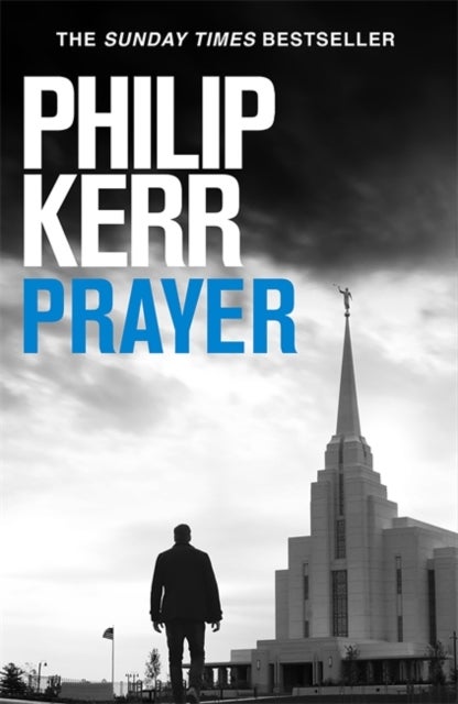 Prayer - Terrifying thriller from the author of the Bernie Gunther books