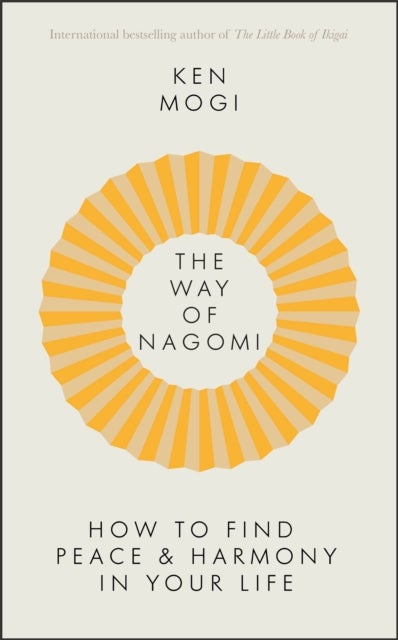 The Way of Nagomi - How to Find Peace & Harmony in Your Life