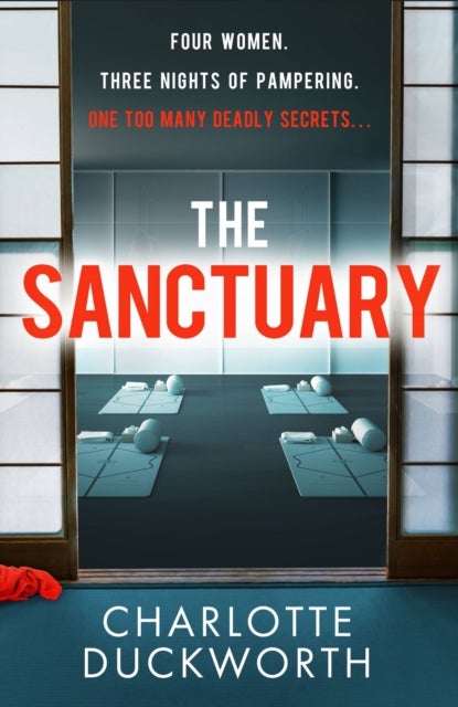 The Sanctuary - A gripping and twisty thriller full of dark secrets and deadly consequences