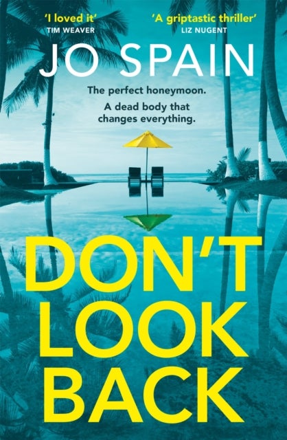 Don't Look Back - An addictive, fast-paced thriller from the author of The Perfect Lie