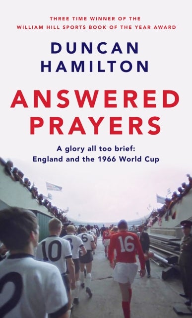 Answered Prayers - England and the 1966 World Cup
