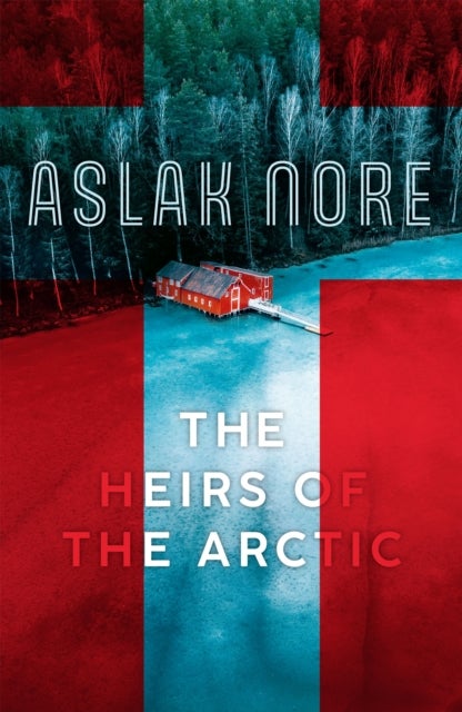 The Heirs of the Arctic - The bestselling Norwegian family drama